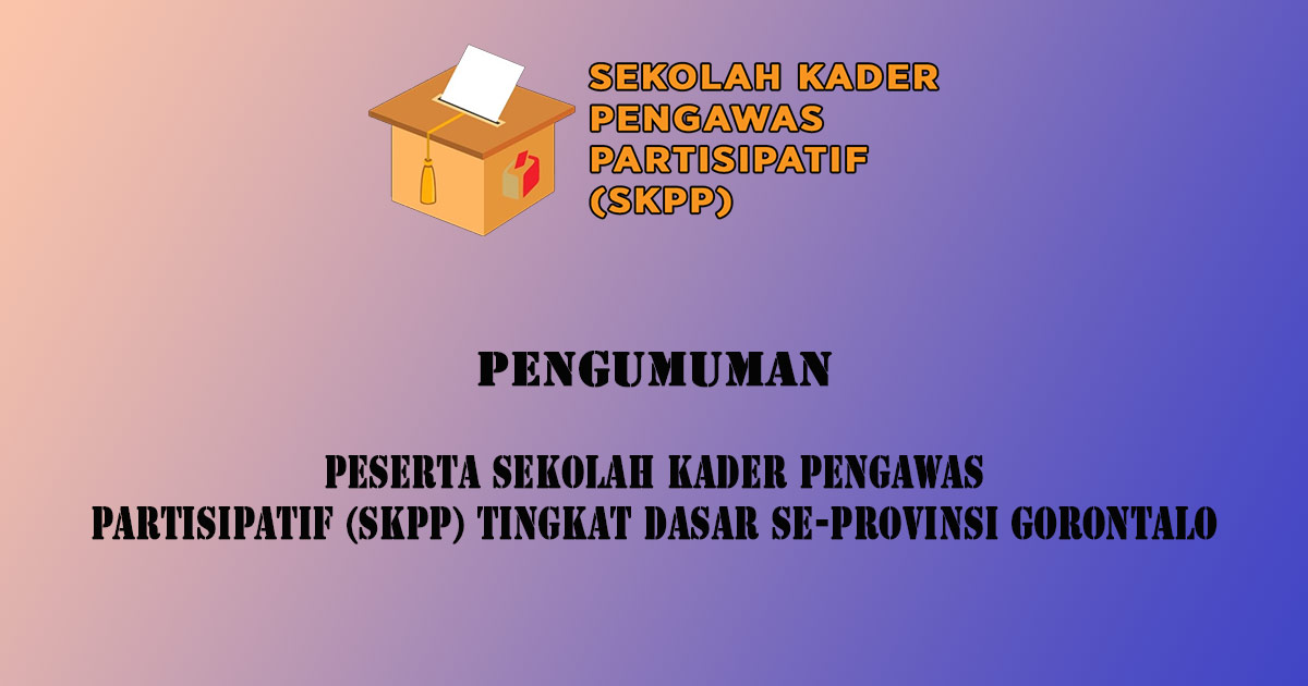 PENGUMUMAN PESERTA SKPP TINGKAT DASAR PROVINSI GORONTALO