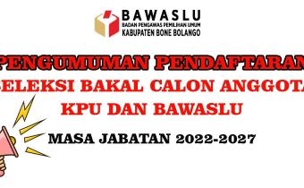PENGUMUMAN PENDAFTARAN BAKAL CALON ANGGOTA KPU DAN BAWASLU MASA JABATAN 2022-2027